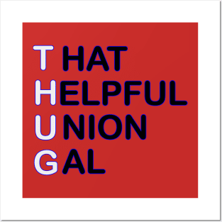 THUG - That Helpful Union Gal Posters and Art